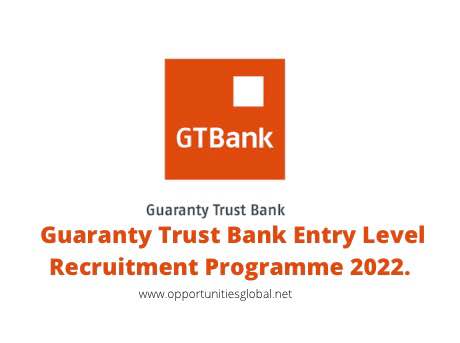 Guaranty Trust Bank Entry Level Recruitment Programme 2022 for Young Nigerians