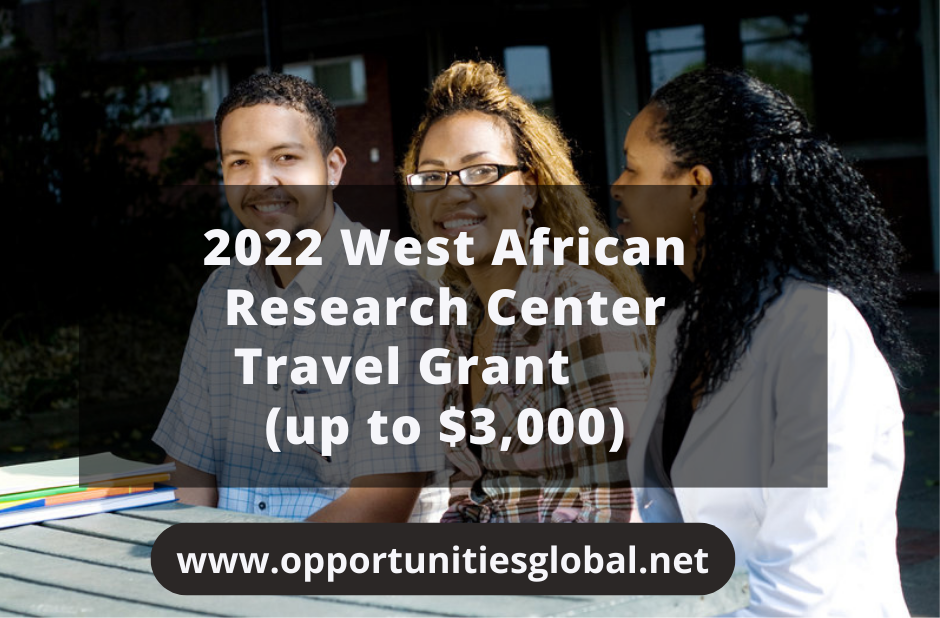 2022 West African Research Center Travel Grant (up to $3,000)