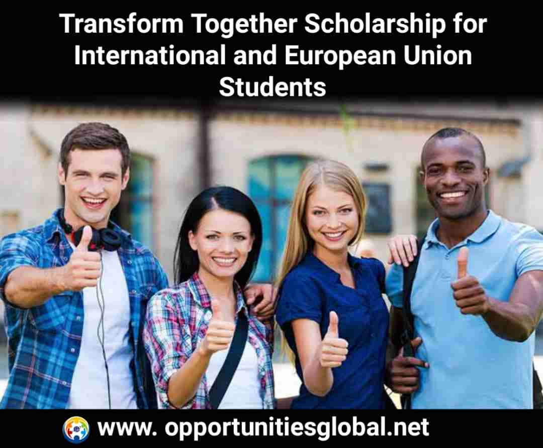Transform Together Scholarship for International and European Union non UK Students 11zon 1